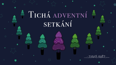 Adventní koncert trochu jinak aneb Tichá adventní setkání